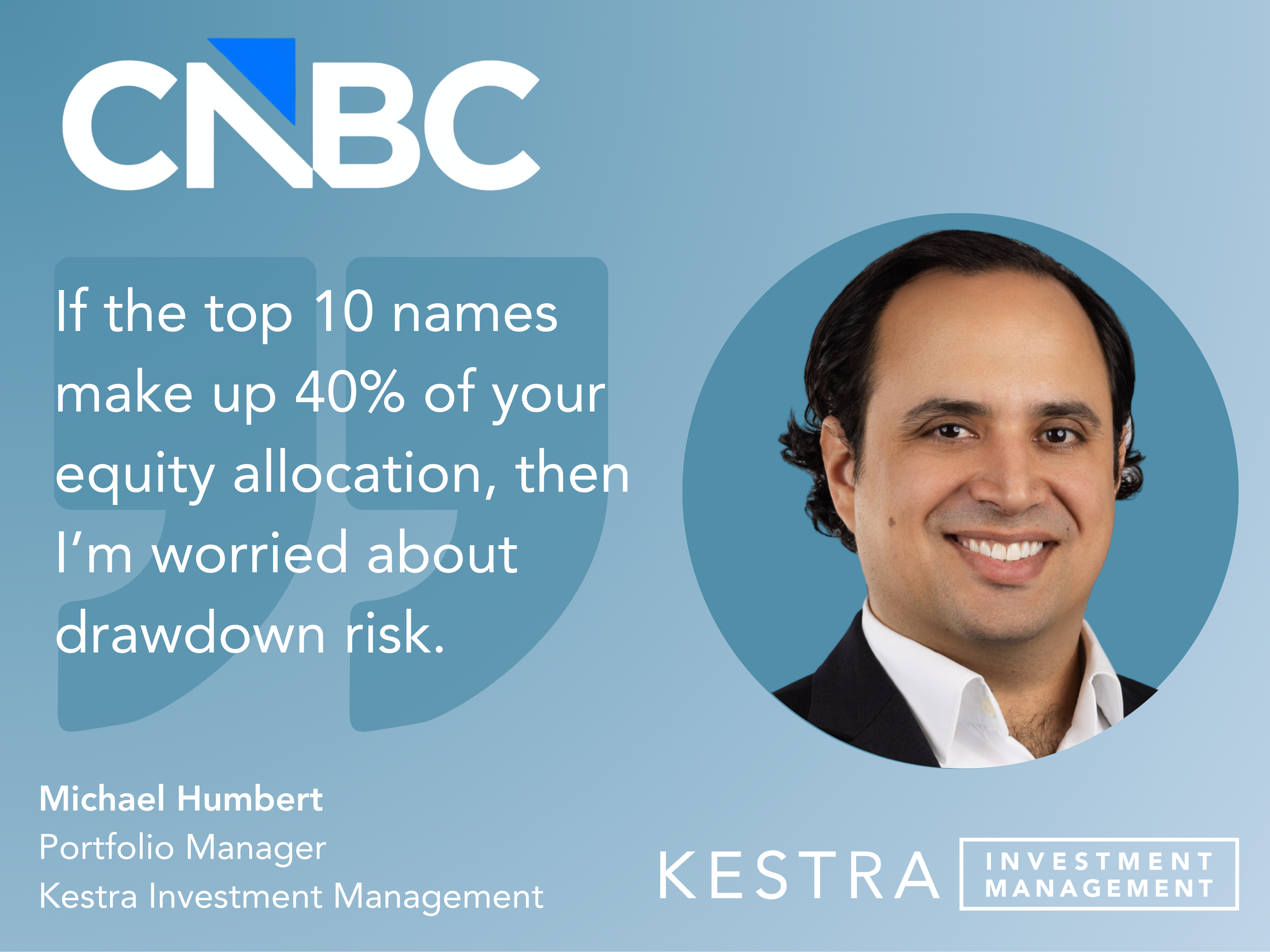 A graphic featuring Michael Humbert's headshot and a quote from his recent CNBC feature.